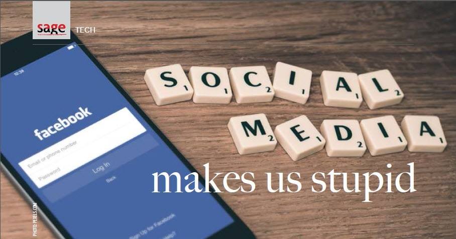 Social Media Makes Us Stupid