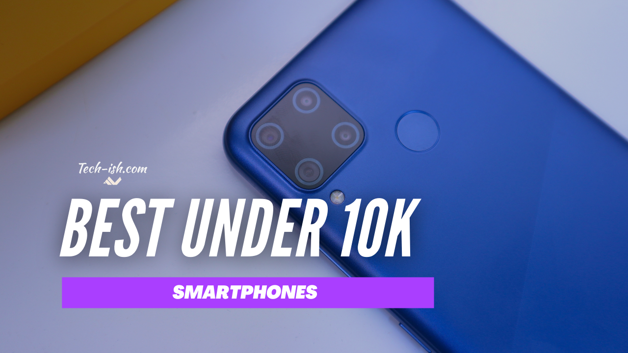 Best Under 10k Smartphones in Kenya